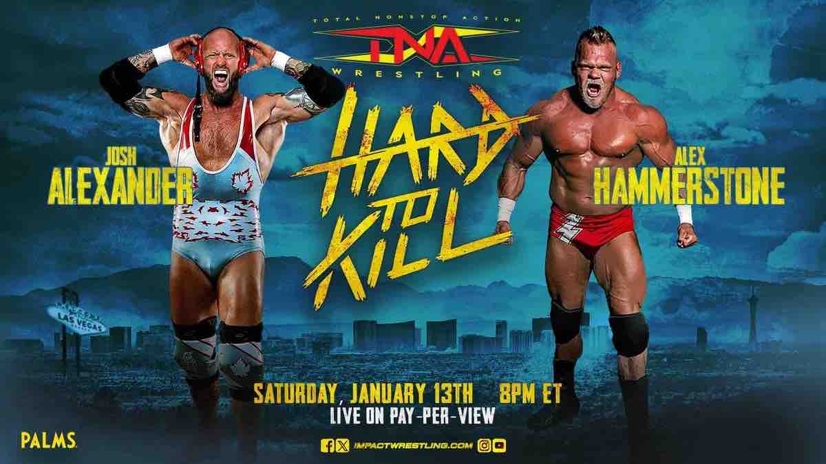 Josh Alexander vs. Alex Hammerstone added to TNA Hard to Kill PPV