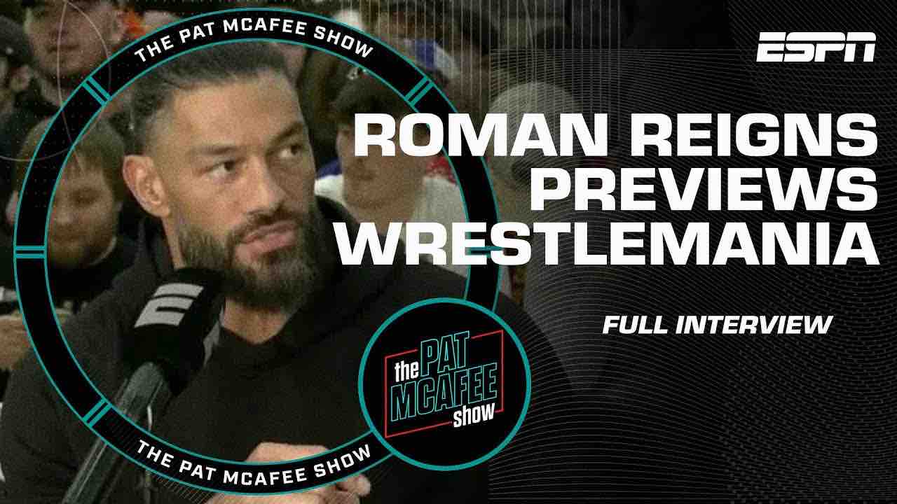 Video: Full interview with Roman Reigns on the 3/22 episode of the Pat McAfee show