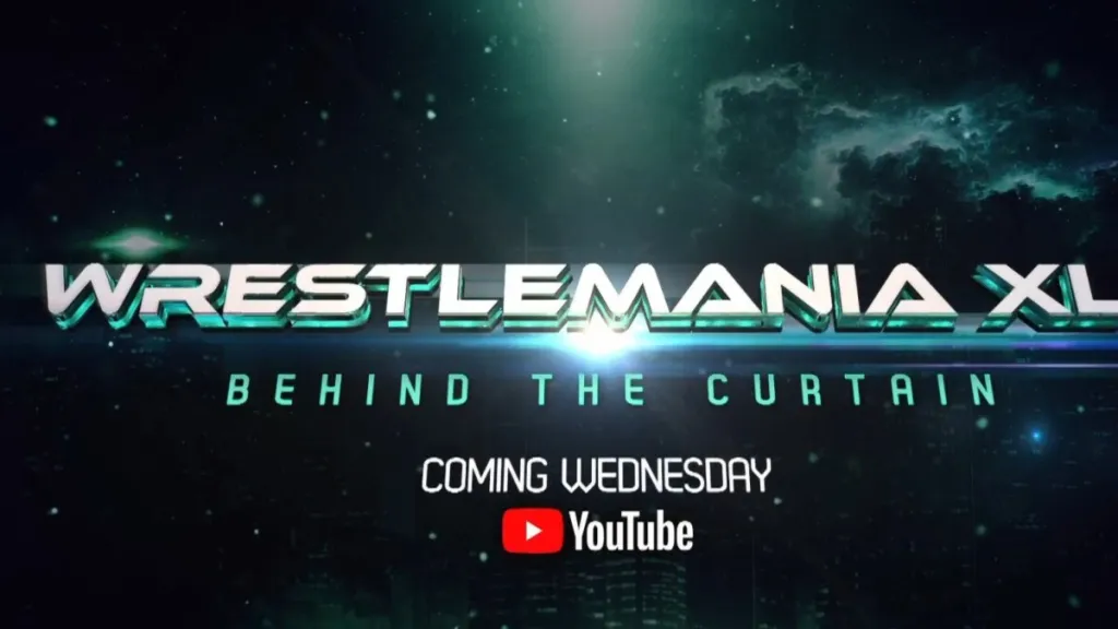 Watch the official trailer for WrestleMania XL: Behind the Curtain