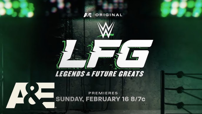 WWE LFG on A&E trailer released
